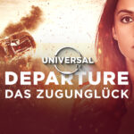 "Departure – Das Zugunglück" von Universal