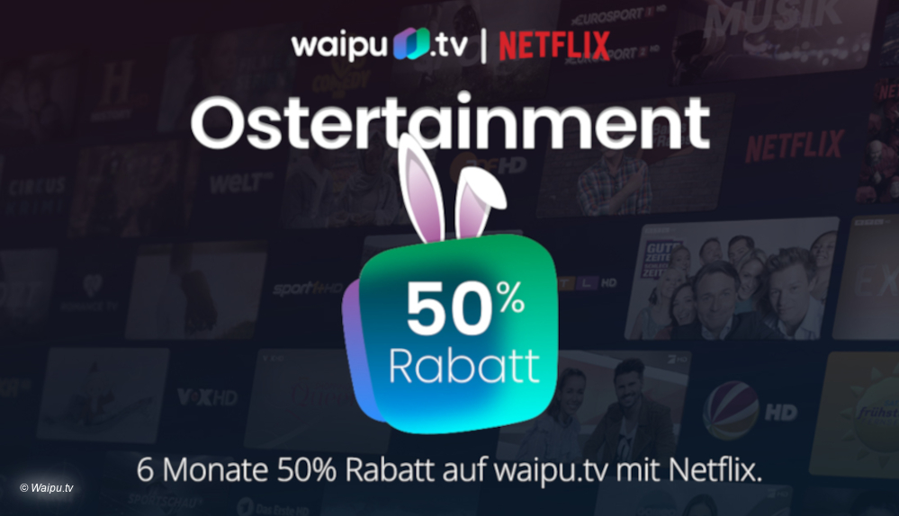 #Waipu.tv an Ostern zum Spottpreis erhältlich