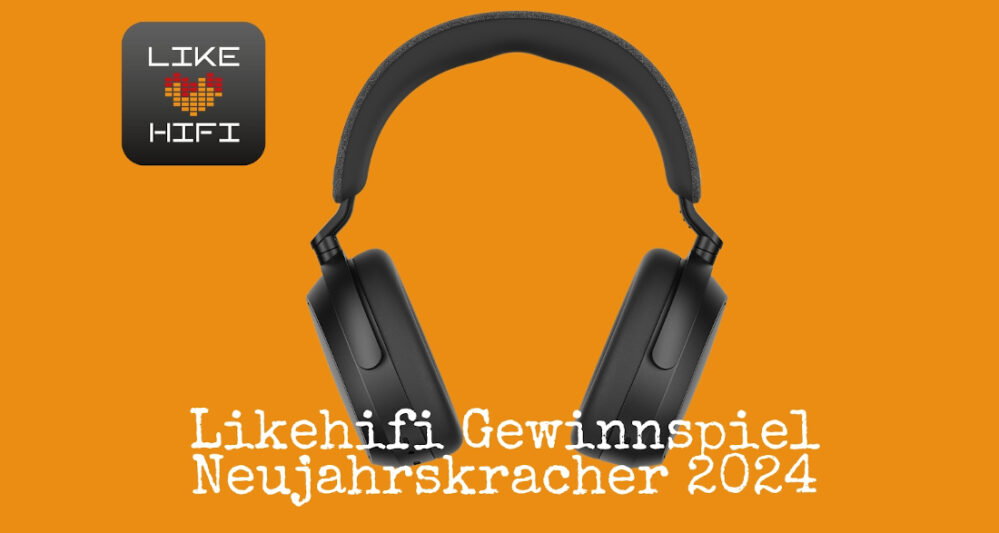 #LikeHifi-Gewinnspiel: Neujahrskracher No. 5 – Der Sennheiser MOMENTUM 4