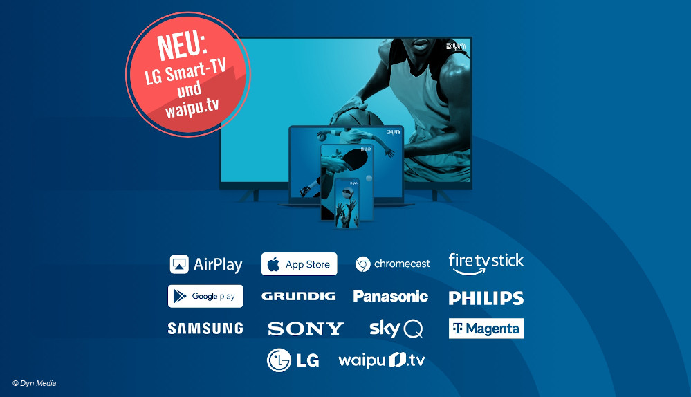 #Jetzt auch auf LG Smart-TVs und Waipu.tv-Sticks: Dyn baut Reichweite aus