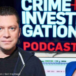 Crime + Investigation Podcast