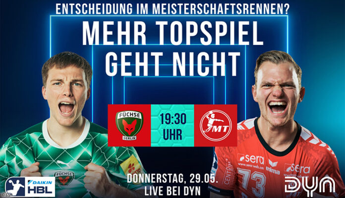 280525_Dyn_Füchse Die Streaming-Plattform Dyn überträgt das Top-Spiel der Handball-Bundesliga live.