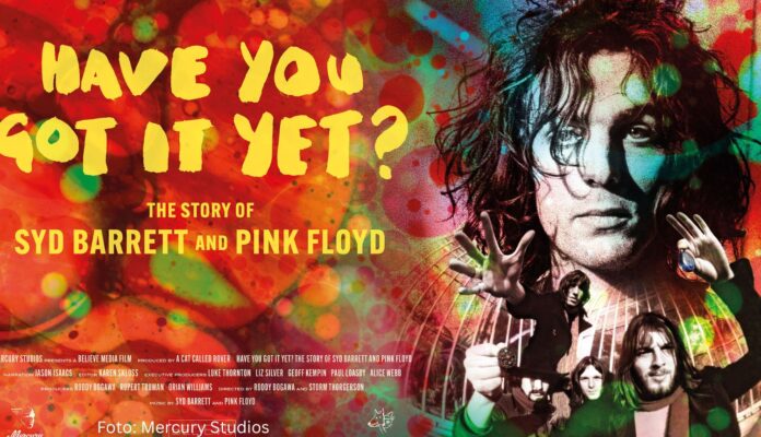 Die Geschichte von Syd Barrett & Pink Floyd - Have You Got It Yet? Die Geschichte von Syd Barrett & Pink Floyd - Have You Got It Yet?